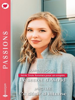 cover image of Le secret d'Astrid--Ce désir si intense
